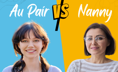 Nanny VS Au Pair – Choosing the Right In-Home Childcare for Your Family
